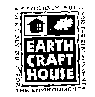 EARTH CRAFT HOUSE SENSIBLY BUILT FOR THE ENVIRONMENT