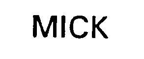 MICK
