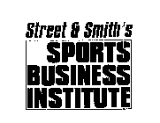 STREET & SMITH'S SPORTS BUSINESS INSTITUTE