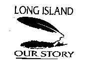 LONG ISLAND: OUR STORY