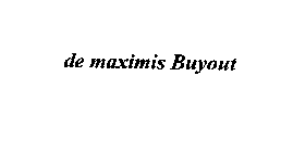 DE MAXIMIS BUYOUT