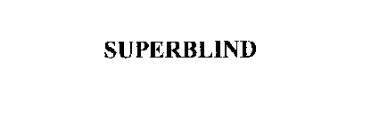 SUPERBLIND