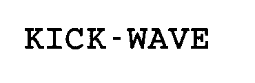 KICK-WAVE