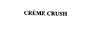 CREME CRUSH