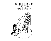 BIRTHING FROM WITHIN