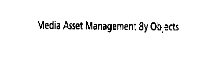 MEDIA ASSET MANAGEMENT BY OBJECTS