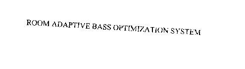 ROOM ADAPTIVE BASS OPTIMIZATION SYSTEM