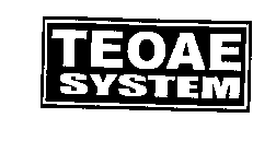 TEOAE SYSTEM