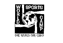 WORLD SPORTS CAMP ONE WORLD ONE CAMP