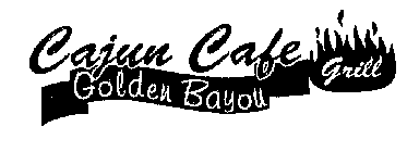 CAJUN CAFE GRILL GOLDEN BAYOU