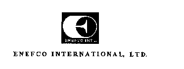ENEFCO INTERNATIONAL, LTD. ENEFCO INTL.