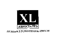 XL ASSOCIATES EXCELLENCE IN PROFESSIONAL SERVICES