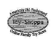 TOY-SHOPPE AMERICA'S OLD-FASHIONED ONLINE FAMILY TOY STORE