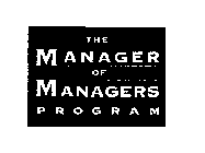 THE MANAGER OF MANAGERS PROGRAM