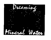 DREAMING MINERAL WATER