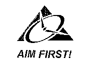 AIM FIRST!