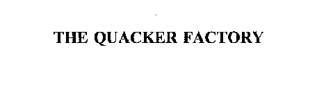 THE QUACKER FACTORY