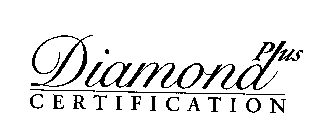 DIAMOND PLUS C E R T I F I C A T I O N
