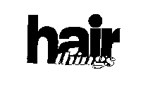 HAIR THINGS