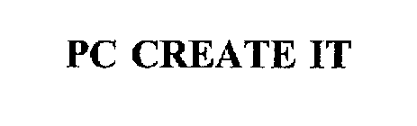 PC CREATE IT