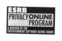 ESRB PRIVACY ONLINE PROGRAM A DIVISION OF THE ENTERTAINMENT SOFTWARE RATING BOARD