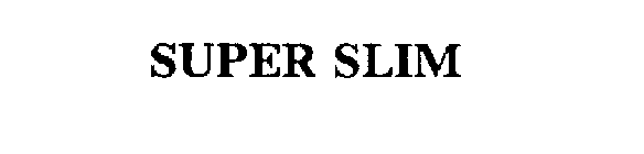 SUPER SLIM