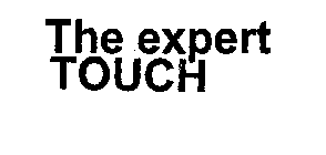 THE EXPERT TOUCH