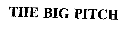 THE BIG PITCH