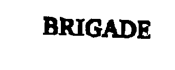 BRIGADE