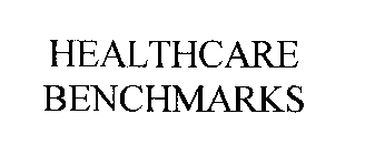 HEALTHCARE BENCHMARKS