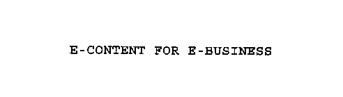 E-CONTENT FOR E-BUSINESS