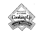 KELLOGG KITCHENS COOKING UP FAMILY TRADITIONS