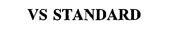 VS STANDARD