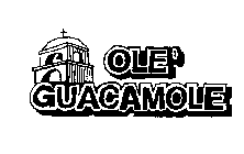 OLE' GUACAMOLE