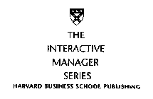 THE INTERACTIVE MANAGER SERIES, HARVARD BUSINESS SCHOOL PUBLISHING
