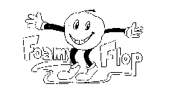 FOAMY FLOP