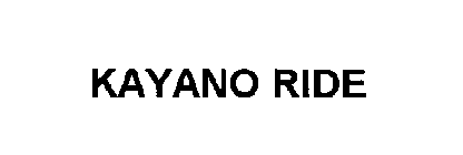 KAYANO RIDE