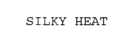 SILKY HEAT