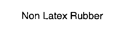 NON LATEX RUBBER