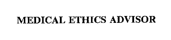 MEDICAL ETHICS ADVISOR