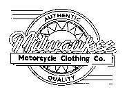 MILWAUKEE MOTORCYCLE CLOTHING CO. AUTHENTIC QUALITY