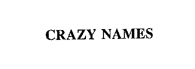 CRAZY NAMES