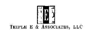 EEE TRIPLE E & ASSOCIATES, LLC