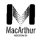 M MAC ARTHUR ASSOCIATES