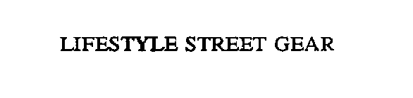 LIFESTYLE STREET GEAR