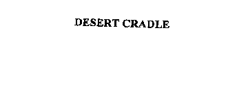 DESERT CRADLE