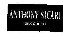 ANTHONY SICARI SILK DENIM