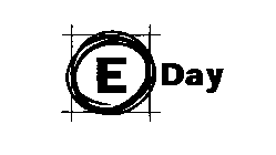 E DAY