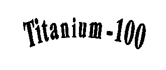 TITANIUM-100