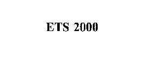 ETS 2000